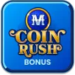 Coin Rush Bonus